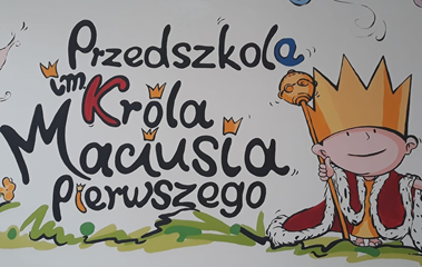 Król Maciuś Pierwszy zaprasza do Przedszkola Miejskiego Nr 2.