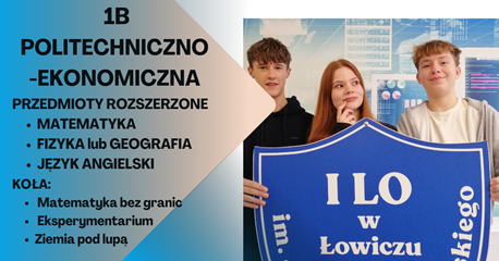 Zapraszamy do klasy 1B POLITECHNICZNO-EKONOMICZNEJ