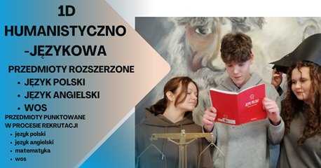 Zapraszamy do klasy 1D HUMANISTYCZNO-JĘZYKOWEJ